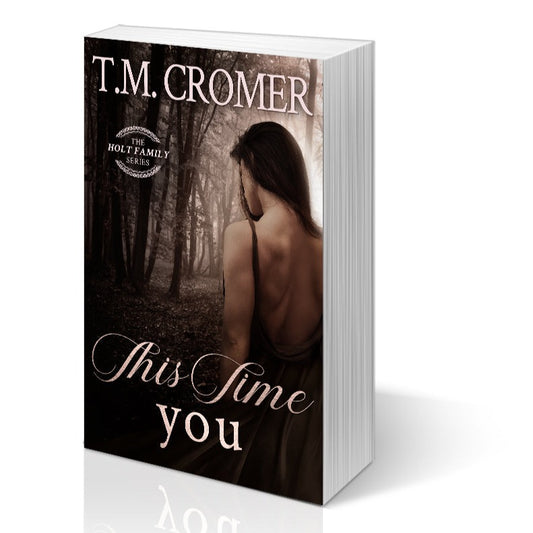 This Time You The Holt Family #2 Paperback Contemporary Romance Romantic Suspense Women's Fiction