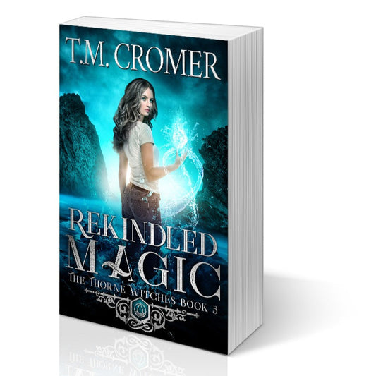 Rekindled Magic Paperback The Thorne Witches #5 Paranormal Romance, Urban Fantasy, Magical Realism
