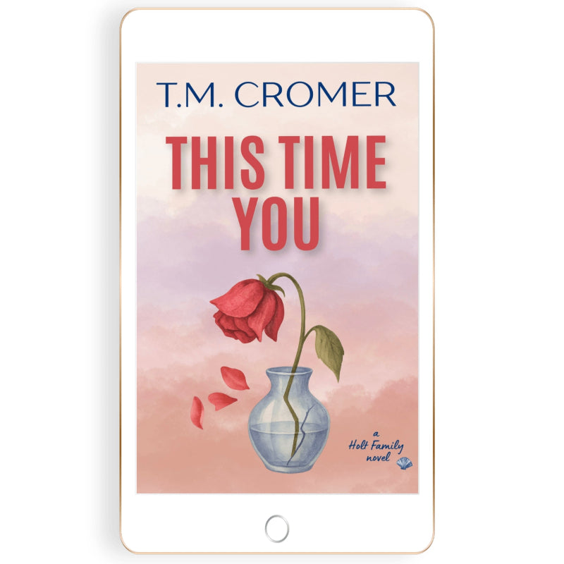 Book cover of 'This Time You' by T.M. Cromer with a red rose in a blue vase on a gradient background.