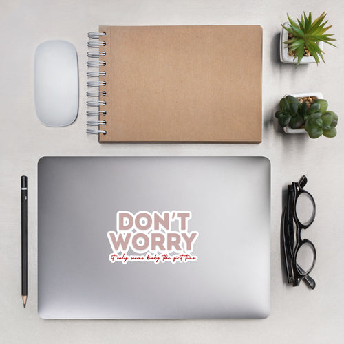 Don't Worry - Bubble-free stickers