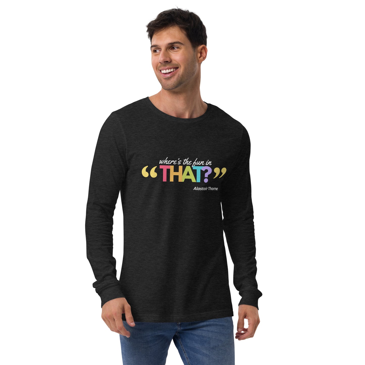 Alastair Quote - Unisex Long-Sleeve Tee