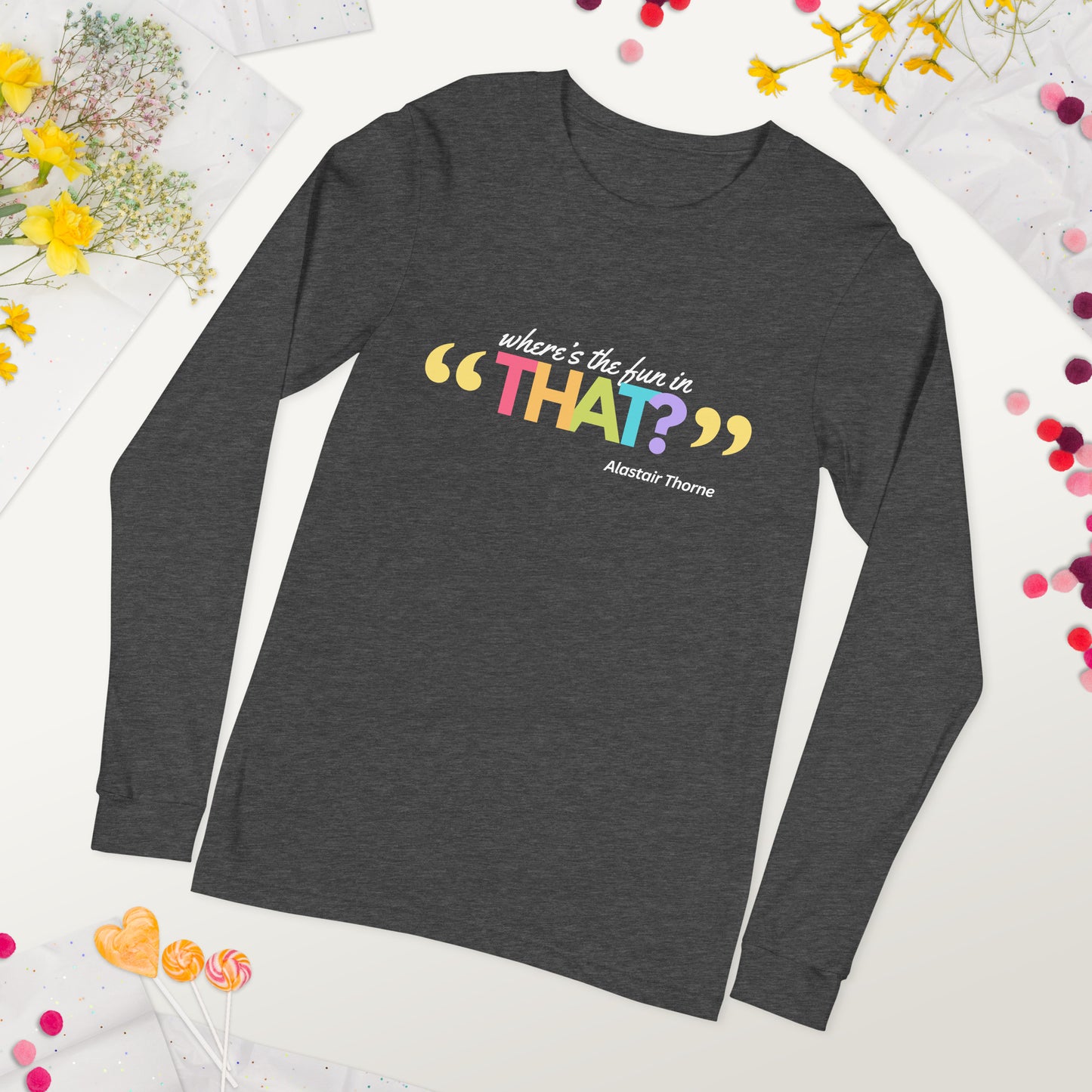Alastair Quote - Unisex Long-Sleeve Tee