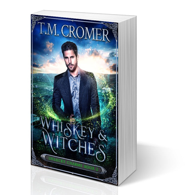 Whiskey and  Witches Unlucky Charms #2 Paperback Paranormal Romance Urban Fantasy Magical Realism Irish Adventure Witches and Warlocks