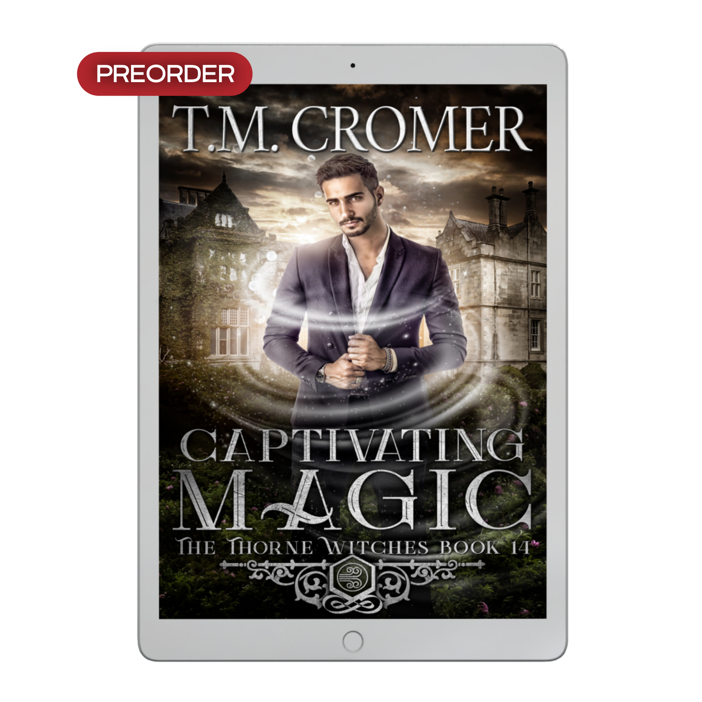 Captivating Magic Ebook The Thorne Witches #14, Paranormal Romance, Urban Fantasy, Magical Realism