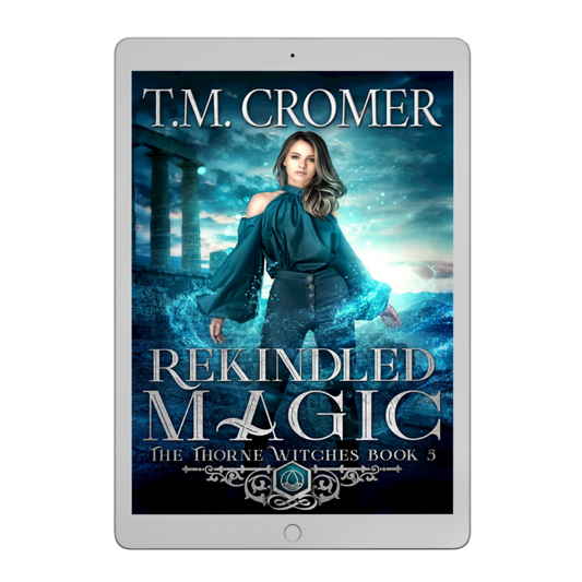 Rekindled Magic Ebook The Thorne Witches #5 Paranormal Romance, Urban Fantasy, Magical Realism