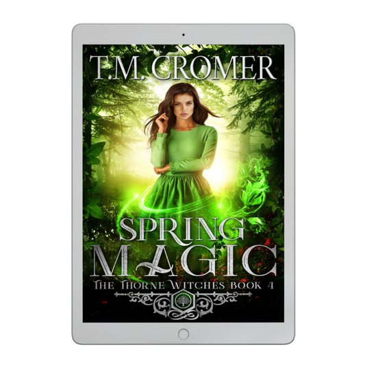 Spring Magic EBook The Thorne Witches #4 Paranormal Romance, Urban Fantasy, Magical Realism