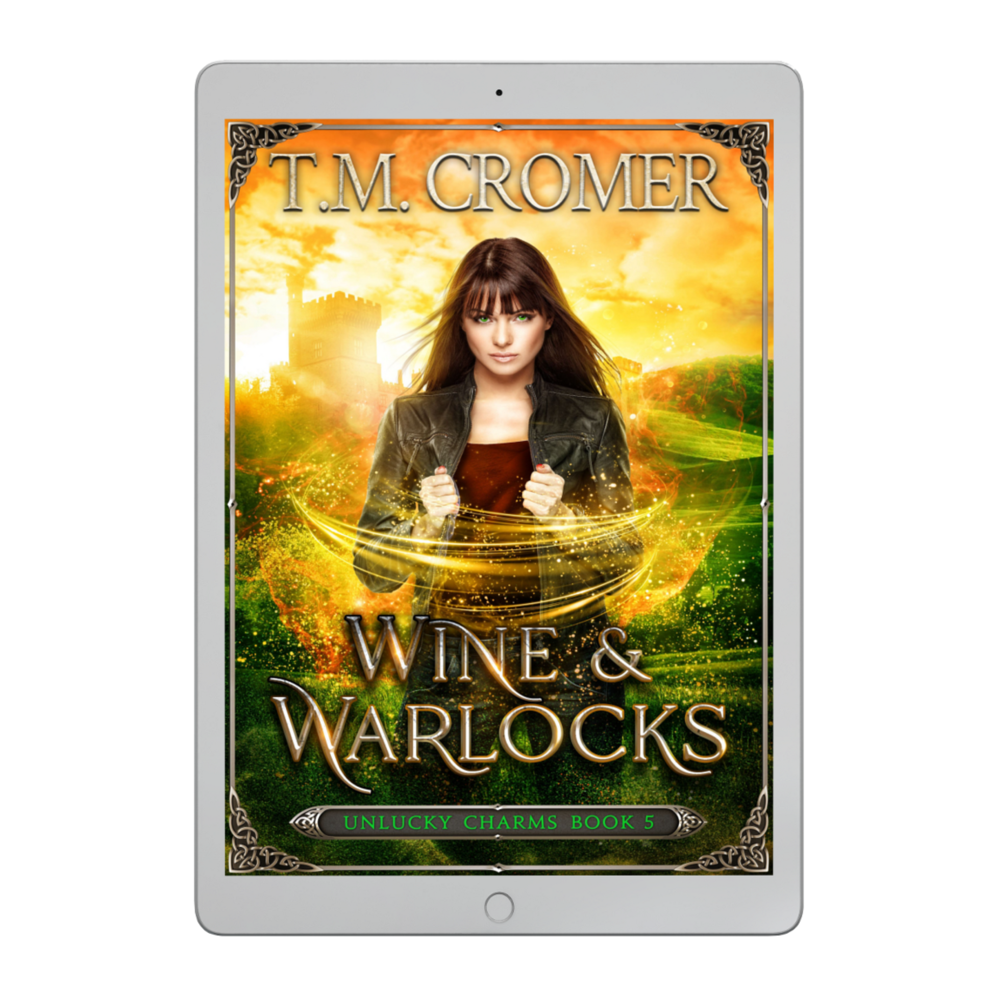 Wine and Warlocks Unlucky Charms #5 Ebook Paranormal Romance Urban Fantasy Magical Realism Irish Adventure Witches and Warlocks