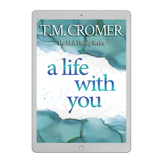 A Life With You The Holt Family #4 Ebook Contemporary Romance Romantic Suspense Women's Fiction
