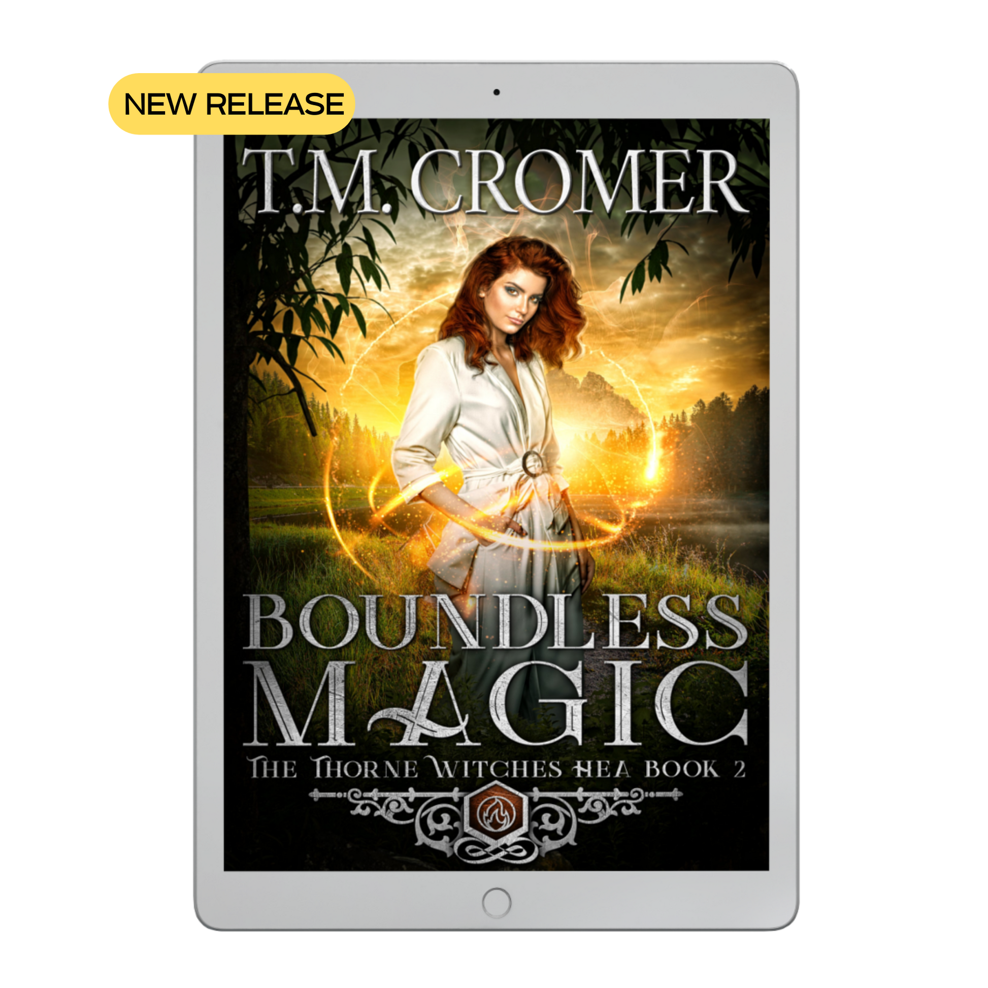 Boundless Magic The Thorne Witches HEA #2 Ebook Paranormal Romance, Urban Fantasy, Magical Realism