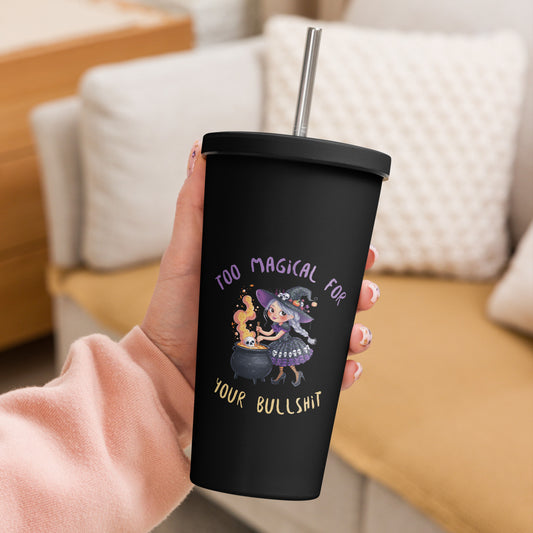 Too Magical - Insulated Tumbler (with straw)