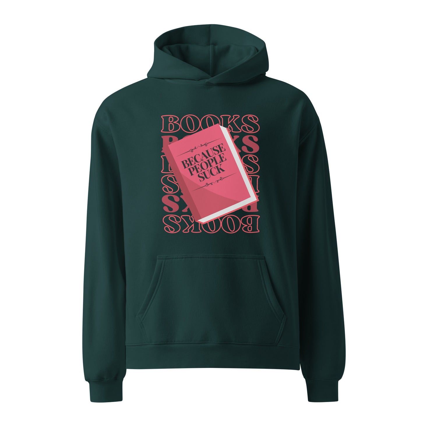 Weil die Leute scheiße sind - Unisex Oversized Hoodie