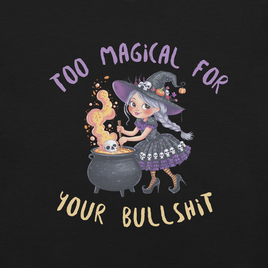 Too Magical - Unisex T-shirt